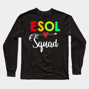 Esol Squad Teacher Back To School Long Sleeve T-Shirt